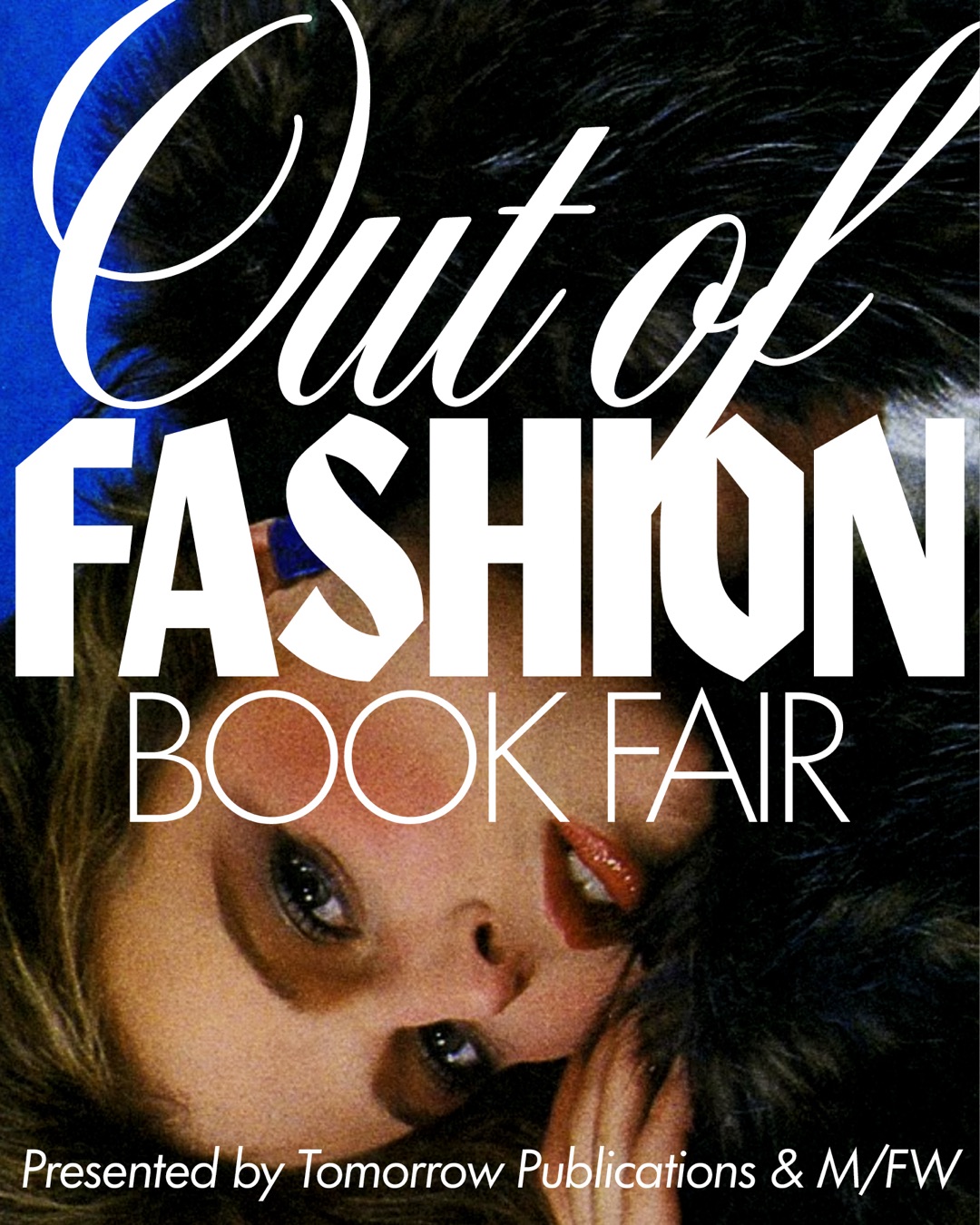 Out of Fashion Book Fair. Presented by Tomorrow Publications and M/FW.